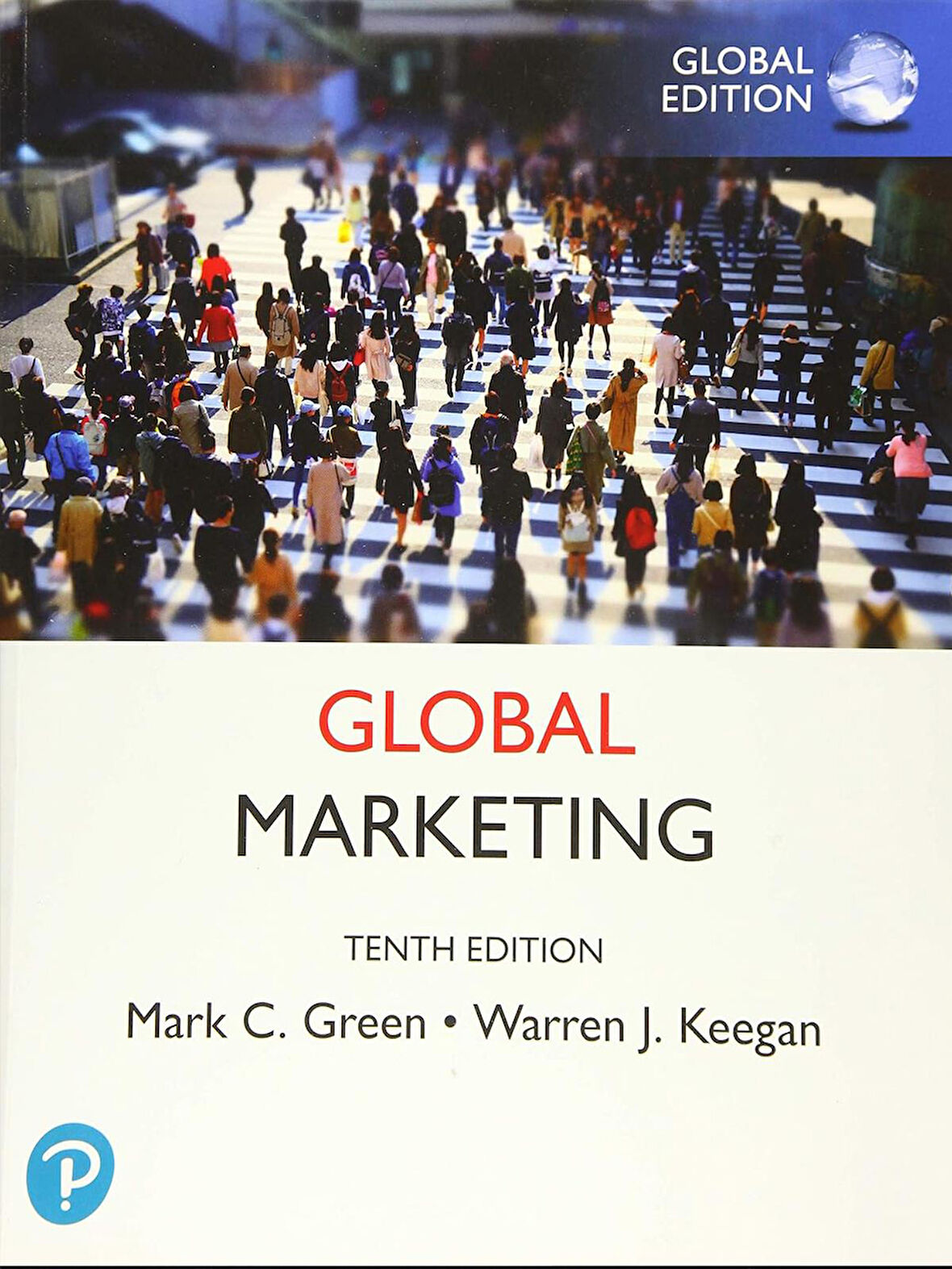 Global Marketing, Warren J. Keegan, Mark C. Green (Book + MyLab Code)