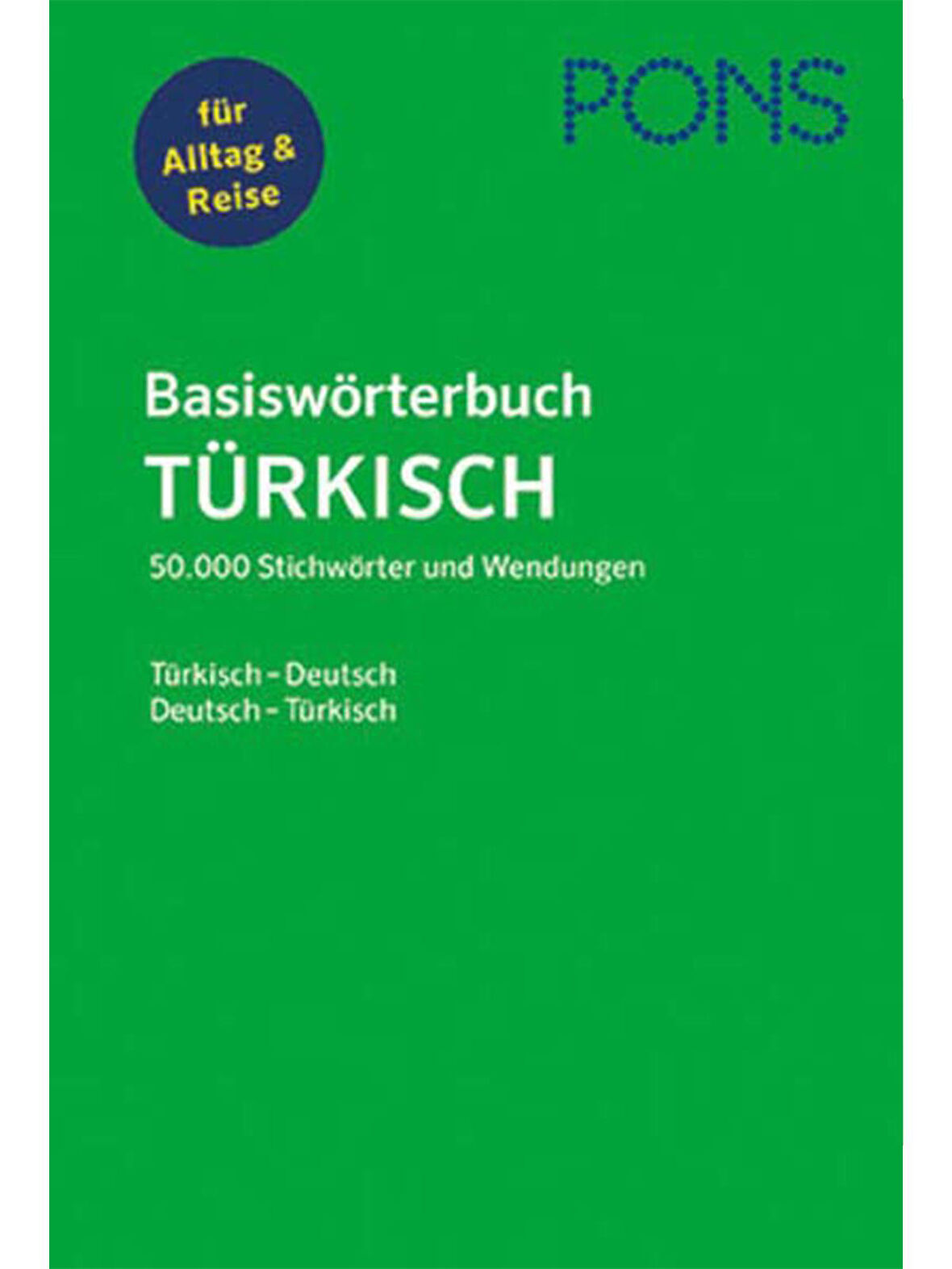 PONS Basiswörterbuch Türkisch: 50.000 Stichwörter und WendungenTürkisch-Deutsch / Deutsch-Türkisch 