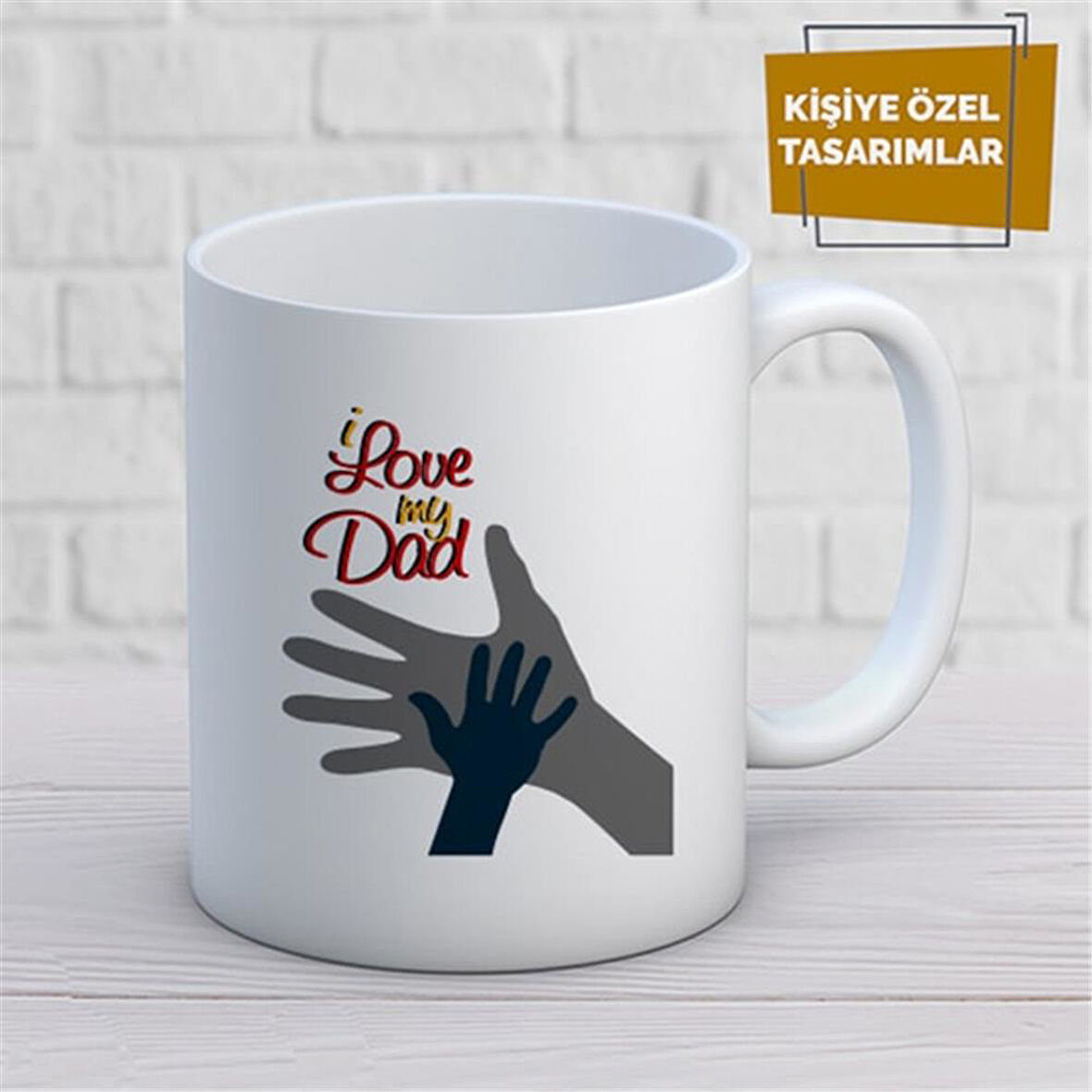 Kişiye Özel İsim Yazılabilir I Love My dad Kupa Bardak