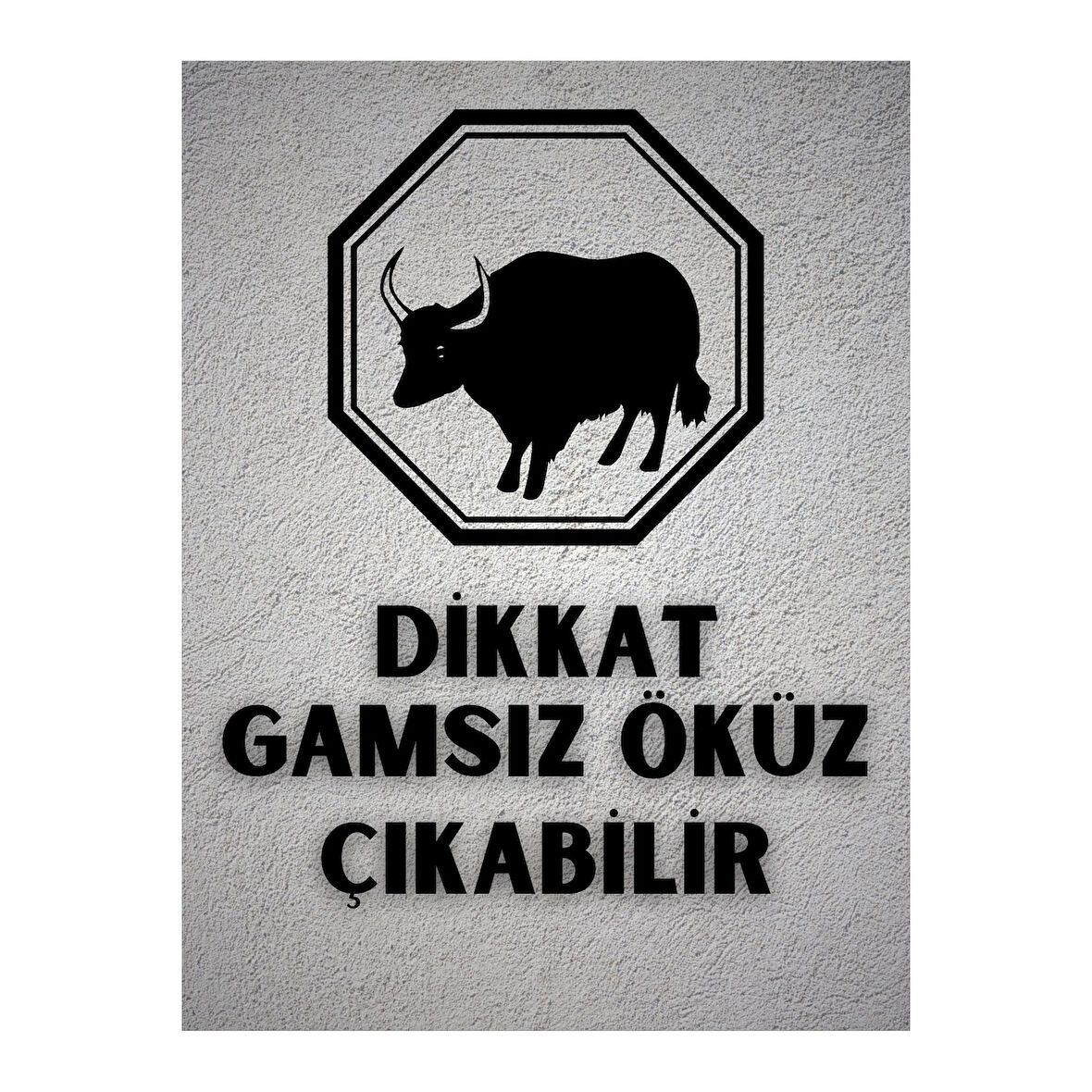 "Dikkat Gamsız Öküz Çıkabilir" Esprili Dekoratif Ahşap Tablo