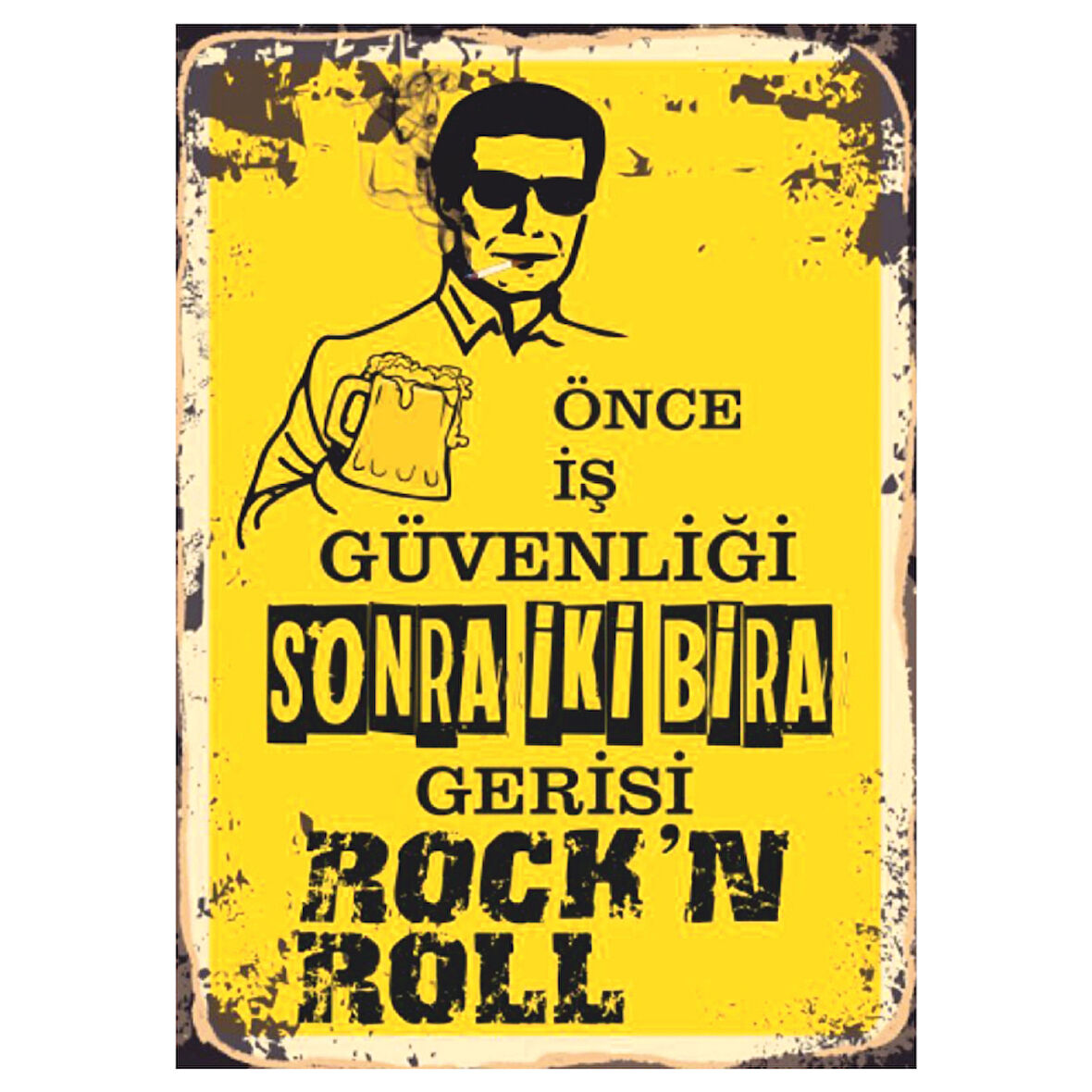 Önce İş Güvenliği Sonra İki Bira Yazılı Rock'n Roll Temalı Ahşap Retro Poster Tablo