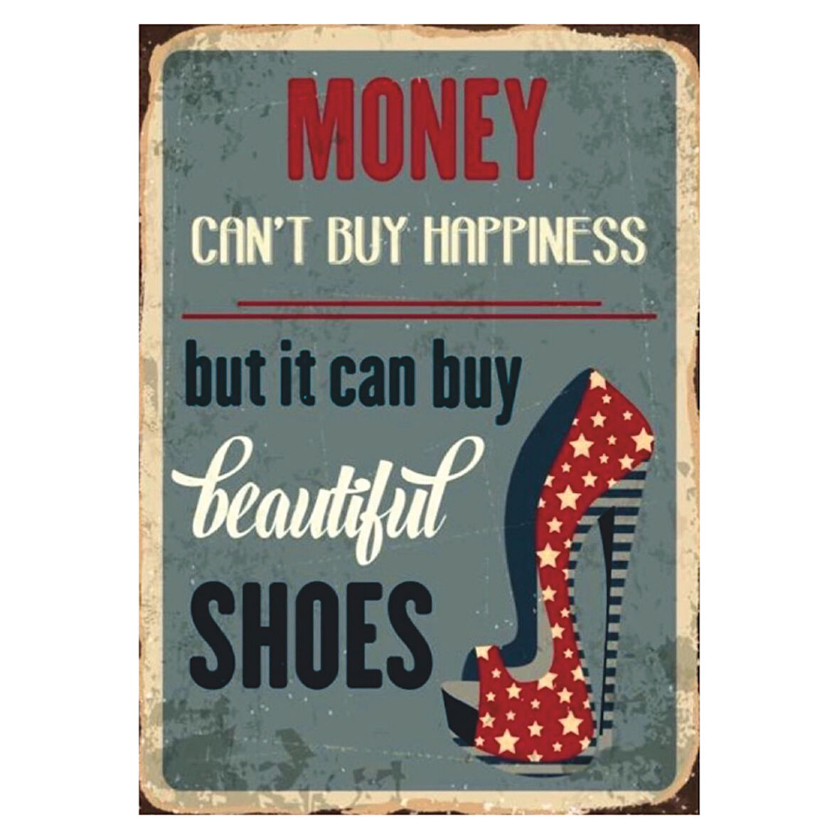 Money Can't Buy Happiness But It Can Buy Shoes Temalı Ahşap Retro Poster Tablo