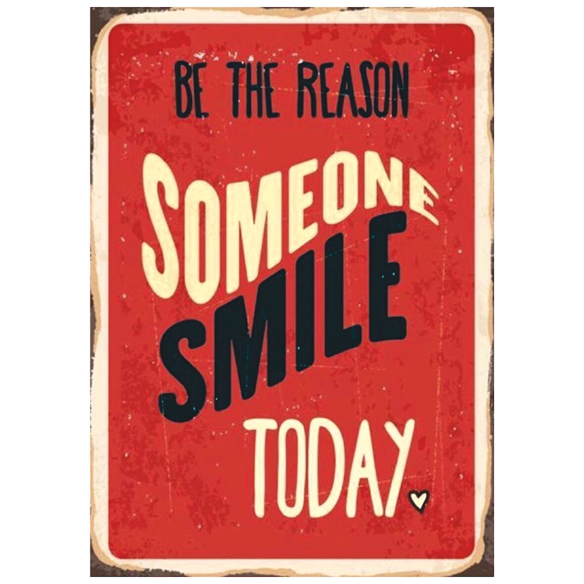 Be the Reason Someone Smiles Today Retro Ahşap Tablo - Motivasyonel Gülümseme Mesajı
