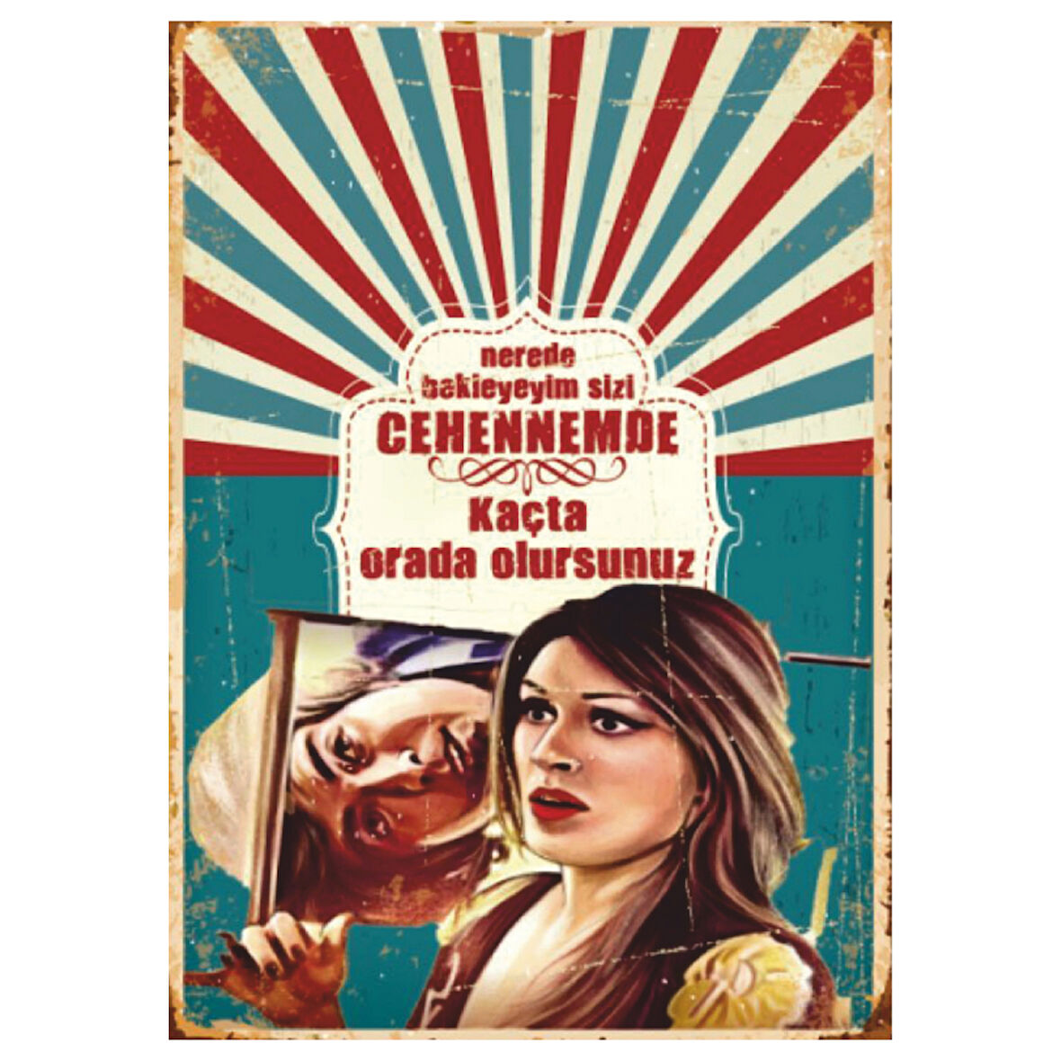 Cehennemde Kaçta Orada Olursunuz Retro Ahşap Tablo - Laf Sokmalı Mizahi Replik Tasarımı