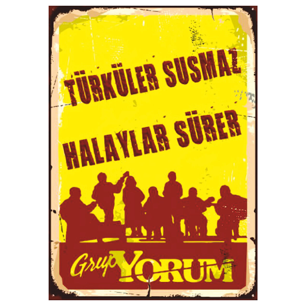 Grup Yorum Retro Ahşap Tablo - “Türküler Susmaz, Halaylar Sürer” Sloganlı Direniş Afişi