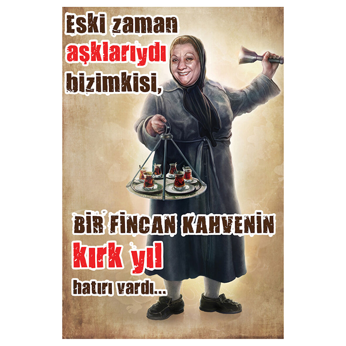 Adile Naşit Kahve Temalı Retro Ahşap Tablo – Eski Zaman Aşkları Yazılı Nostaljik Tasarım