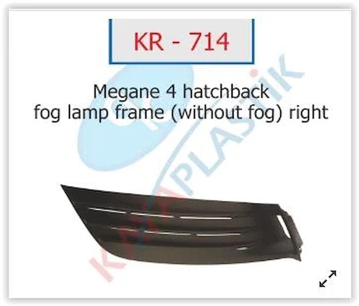 x SİS FAR ÇERÇEVESİ SİSSİZ SAĞ HATCBACK MODEL MEGANE 4