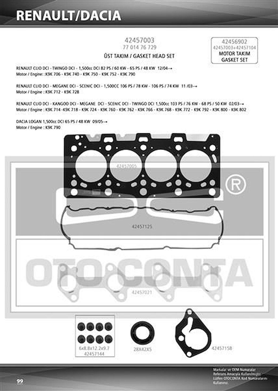 ÜST TAKIM CONTASI CLIO-KNG-MGN-LOGAN-SANDERO 1.5DCI K9K 712-714-718-724-760 TEFLON KEÇELİ SUB.LAS