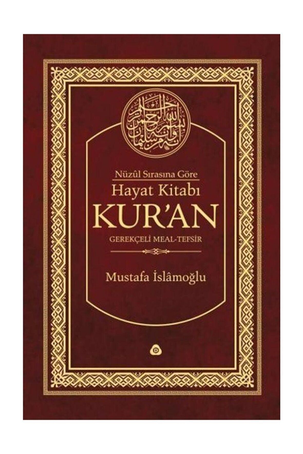 Nüzul Sırasına Göre Hayat Kitabı Kur'an Gerekçeli Meal-tefsir-mushafsız (hafız Boy-ciltli)