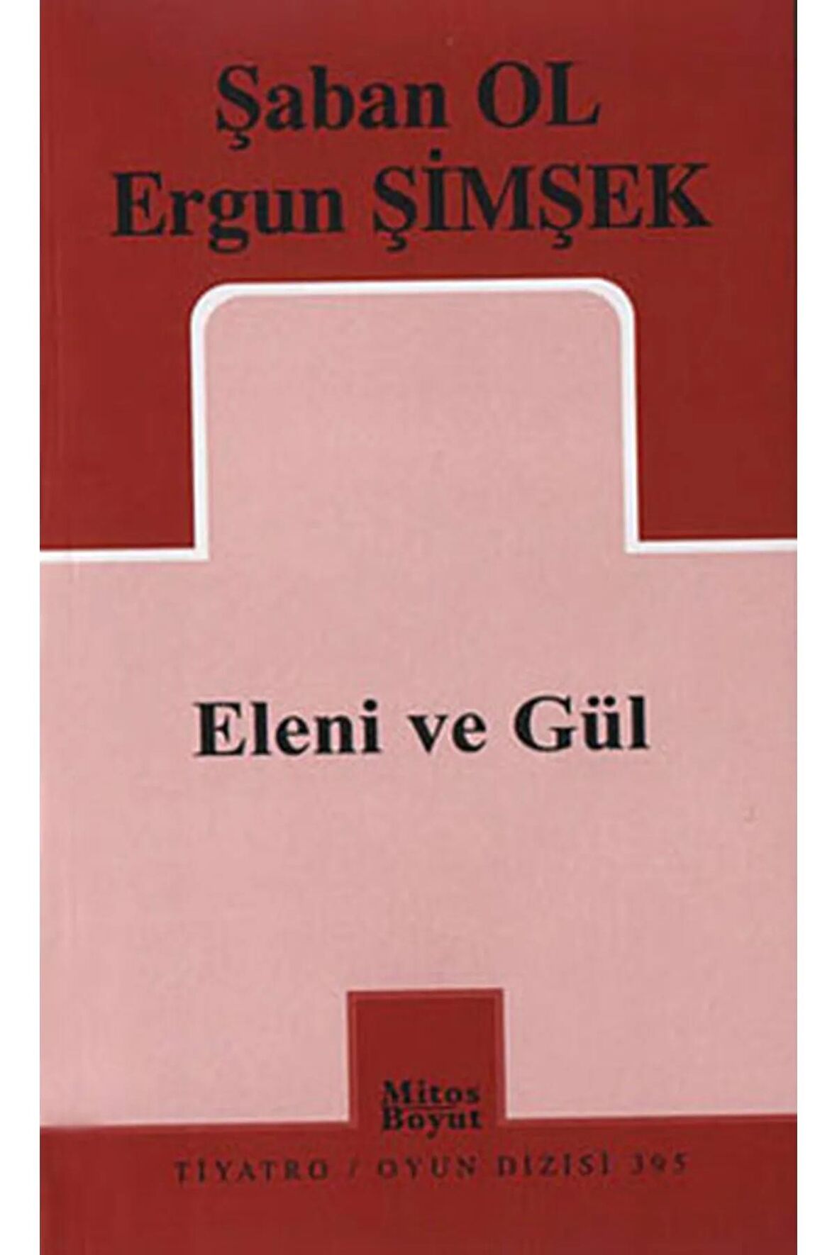 Eleni Ve Gül - - Şaban Ol & Ergun Şimşek Kitabı