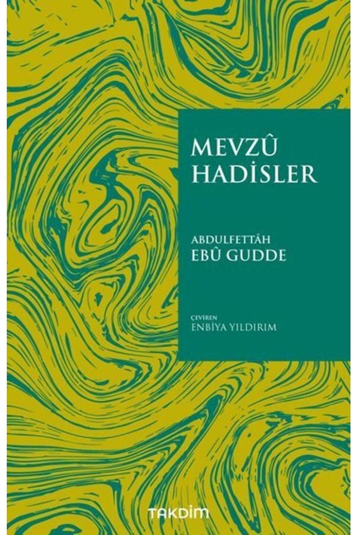Mevzu Hadisler Abdulfettah Ebu Gudde