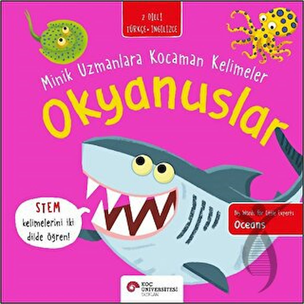 Okyanuslar - Minik Uzmanlara Kocaman Kelimeler