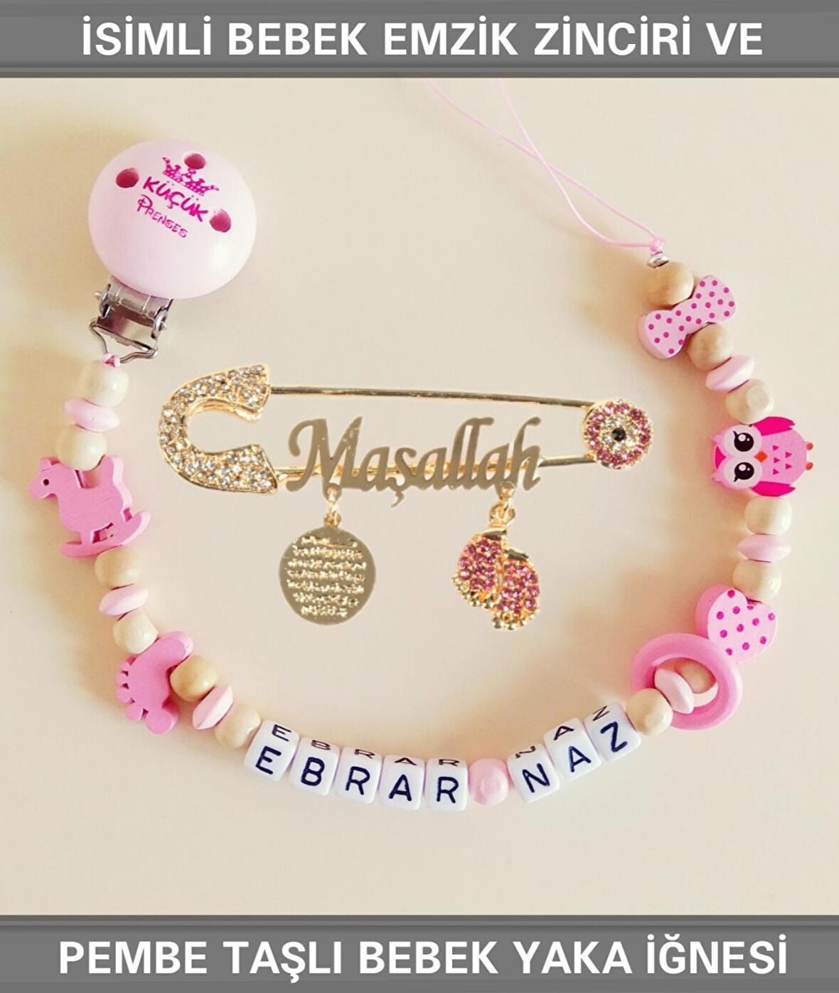 Sahi Aksesuar İsimli Bebek Emzik Zinciri ve Pembe Taşlı Bebek Yaka İğnesi