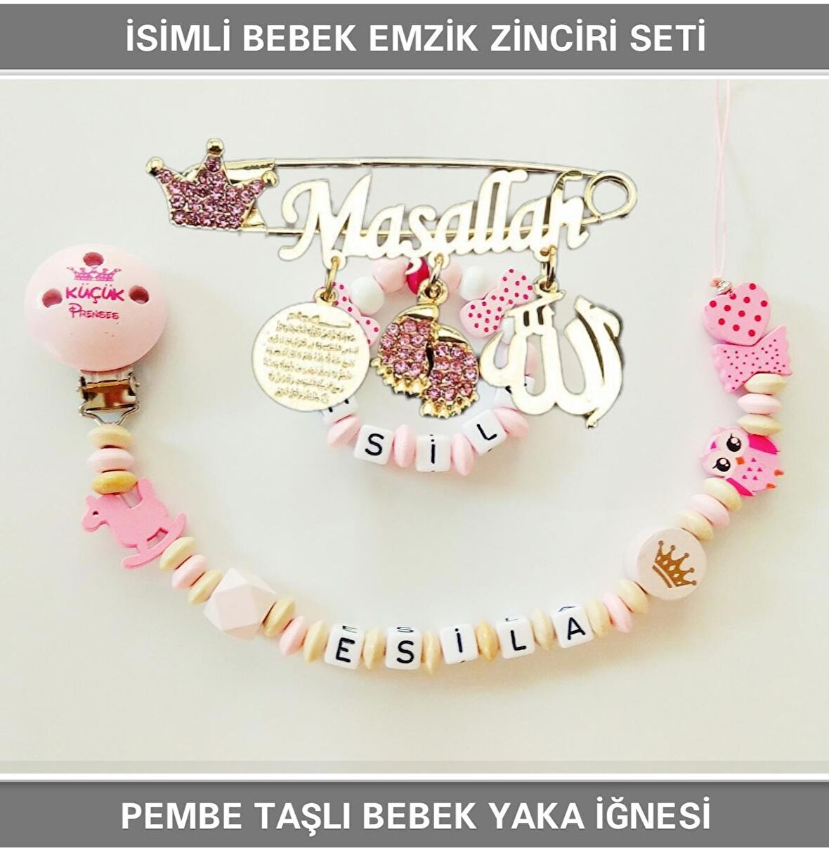 Sahi Aksesuar İsimli Bebek Emzik Zinciri Seti ve Pembe Taşlı Bebek Yaka İğnesi