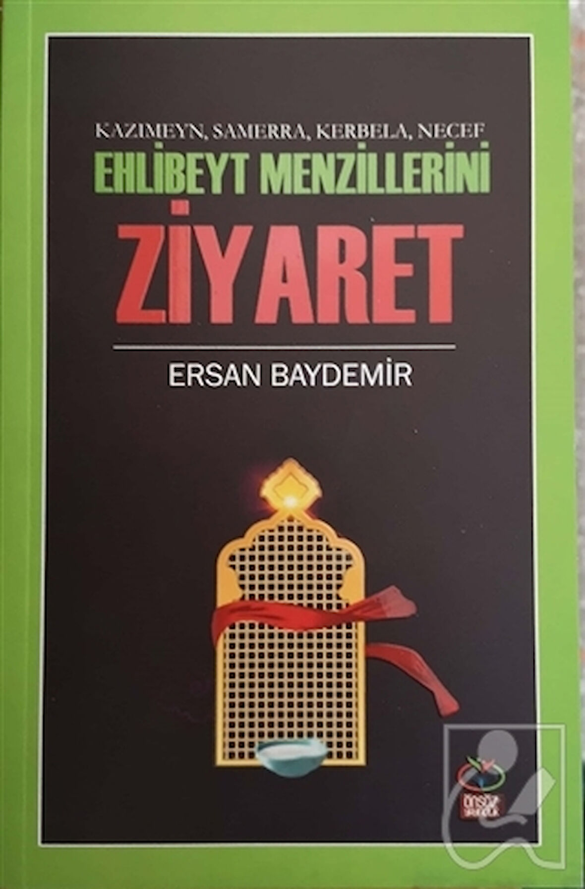 Ehlibeyt Mezillerini Ziyaret - Kazımeyn Samerra Kerbela Necef