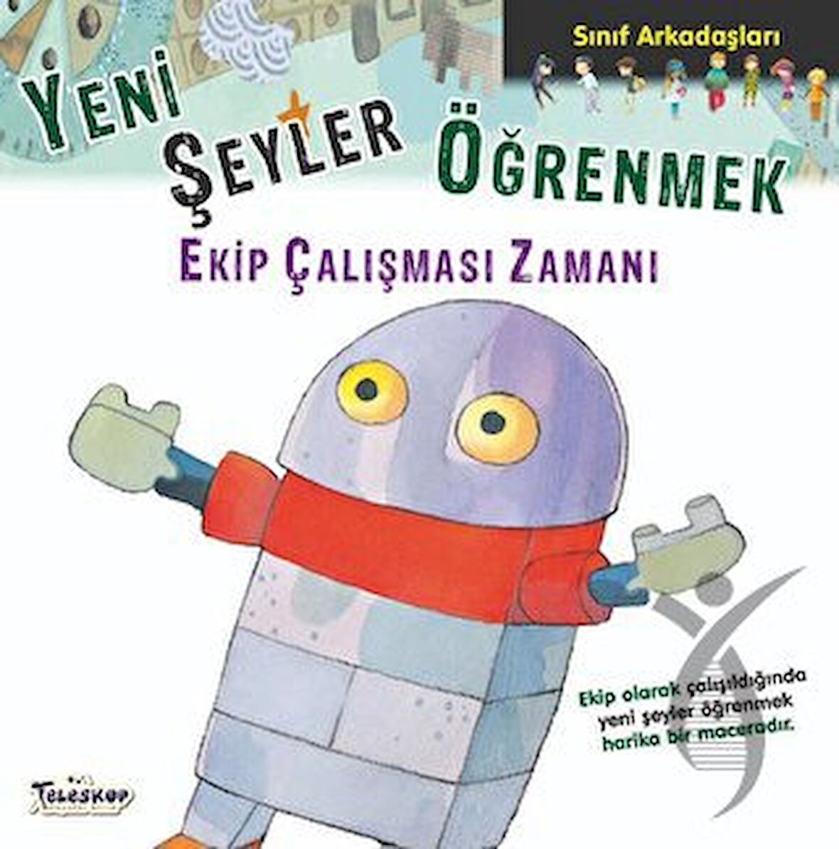 Yeni Şeyler Öğrenmek – Sınıf Arkadaşları