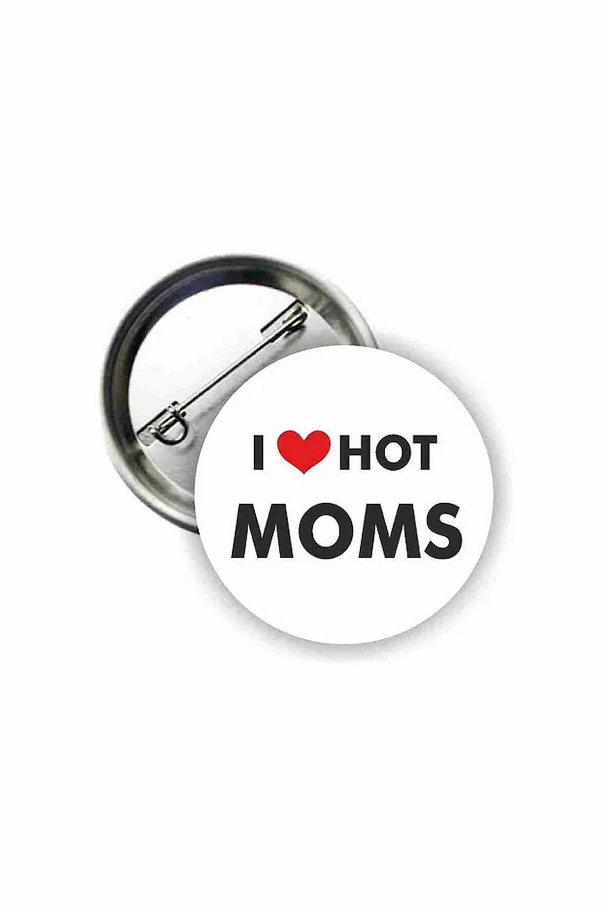 I Love Hot Moms Buton Rozet