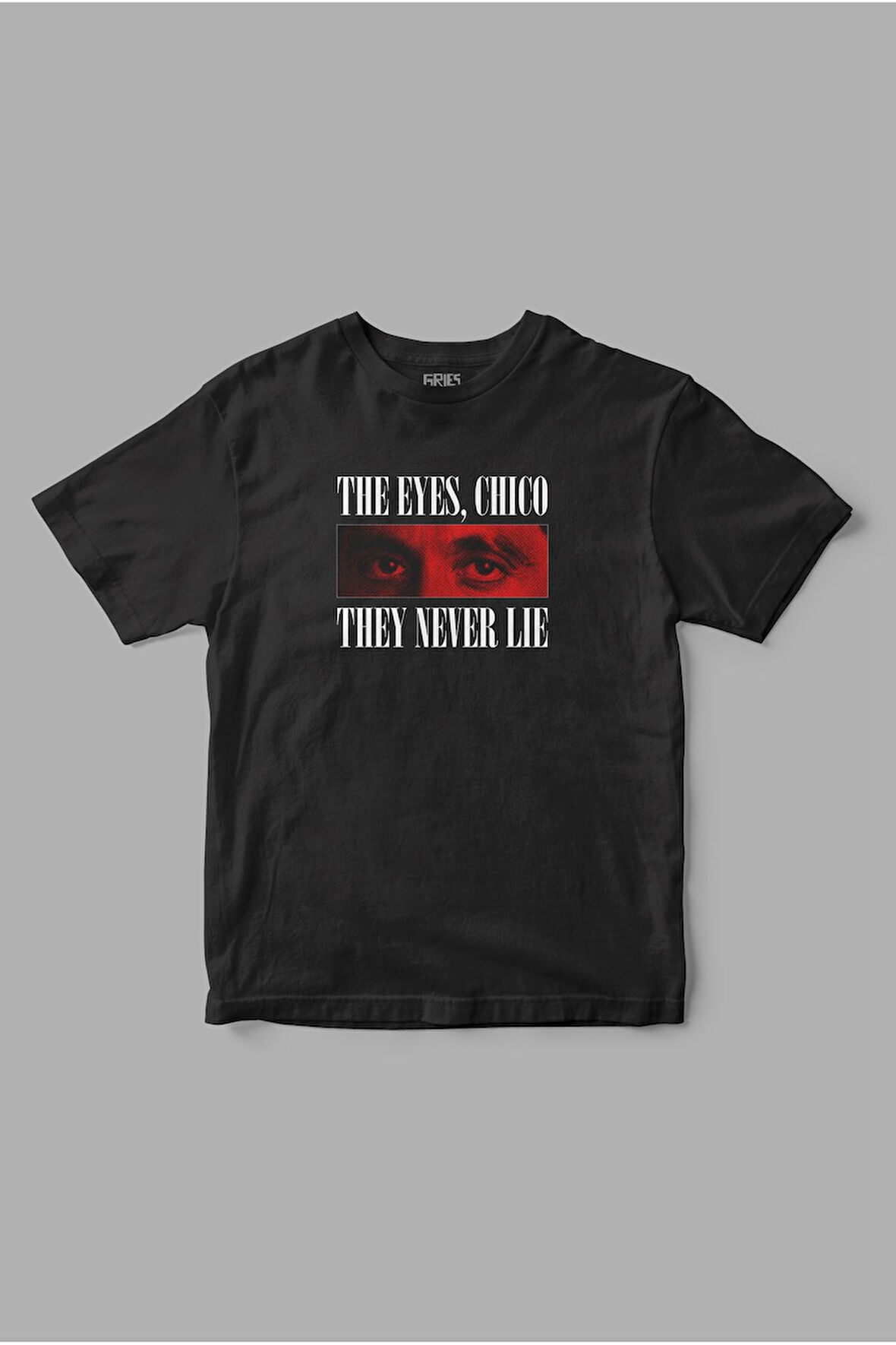 "The Eyes Chico, They Never Lie" Scarface Tony Montana Baskılı Tişört
