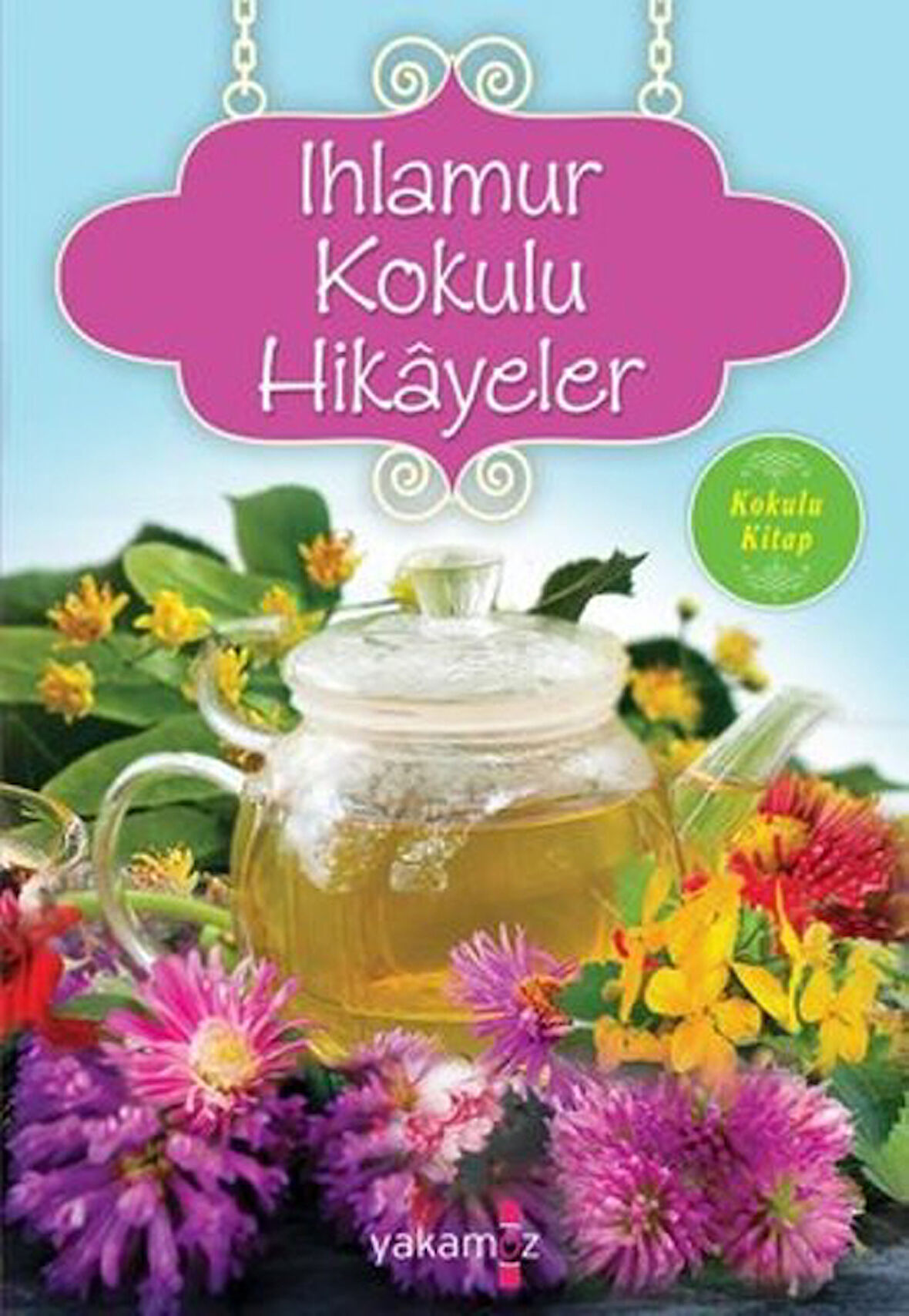 Ihlamur Kokulu Hikayeler