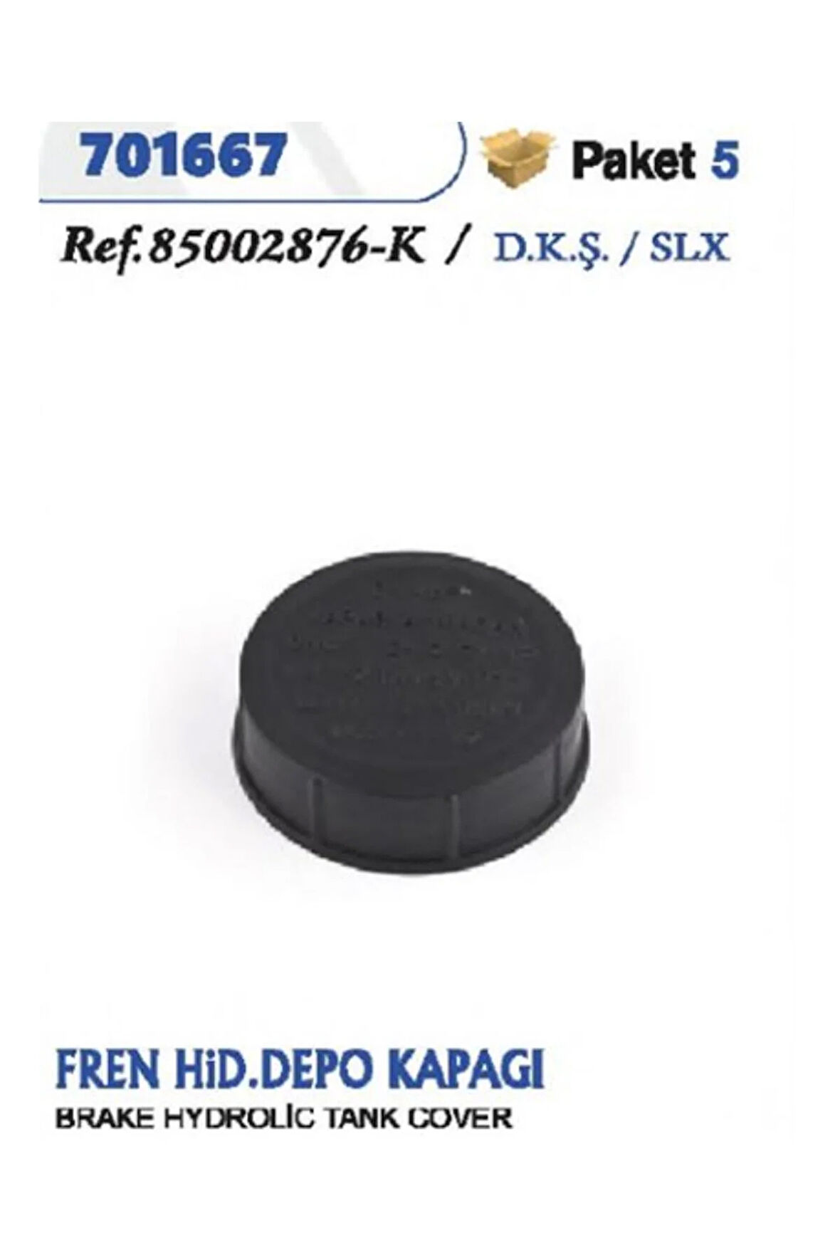 FREN HIDROLIK DEPO KAPAGI DOGAN KARTAL SAHIN DKS 85002876K