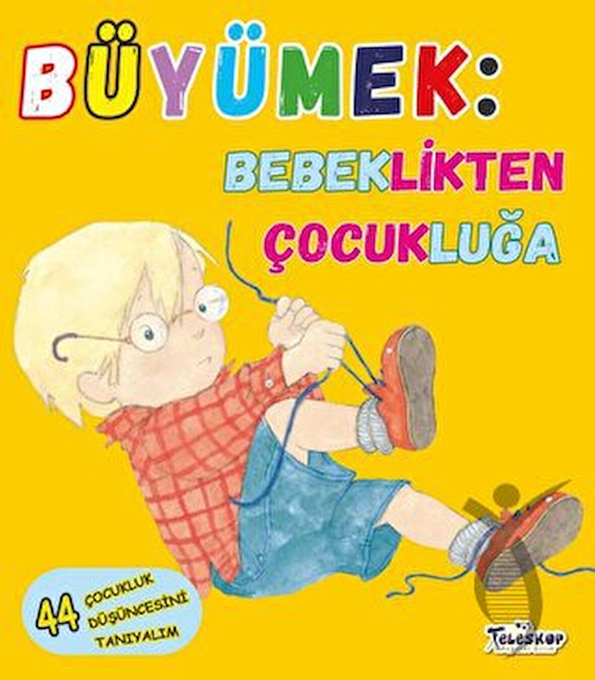 Büyümek – Bebeklikten Çocukluğa