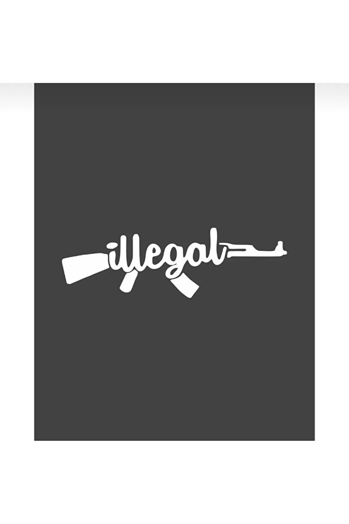 Illegal Ak-47 Oto Sticker Araba Sticker Oto Cam Yazı Araba Cam Yazı Sticker