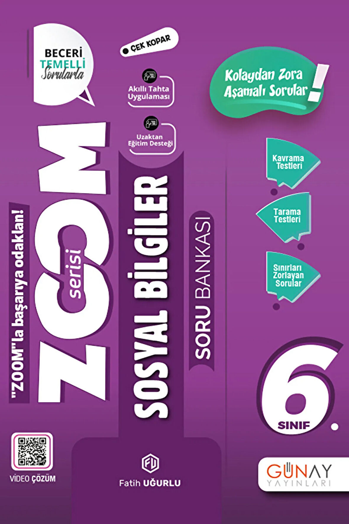 6. Sınıf Zoom Serisi Sosyal Bilgiler Soru Bankası / Fatih Uğurlu / Günay Yayınları / 9786258331110