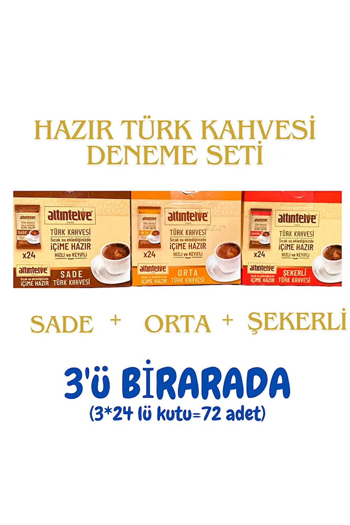 Hazır Türk Kahvesi 3'Ü BİRARADA  SADE-ORTA-ŞEKERLİ  3X 24 Lü Kutu