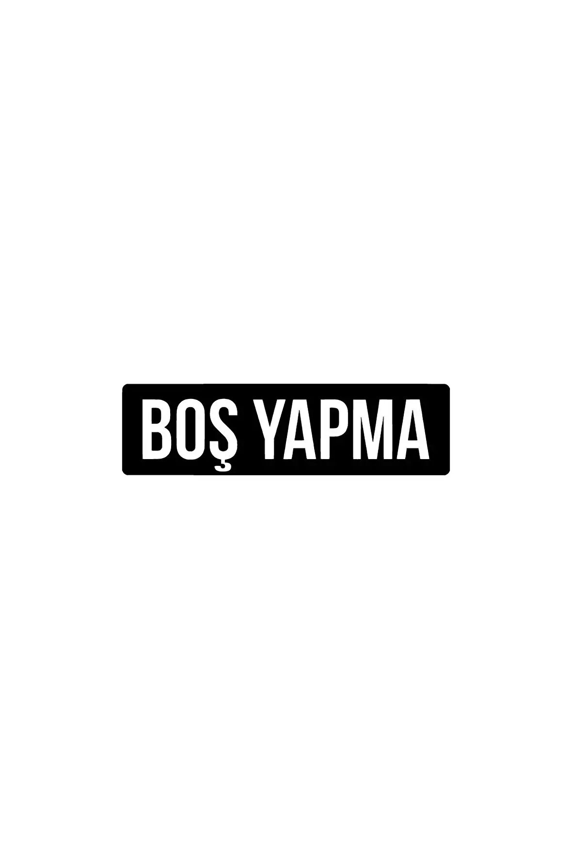 Boş Yapma Sticker (Oto-Motor-Laptop-Duvar-Dekor) 10 x 3 cm