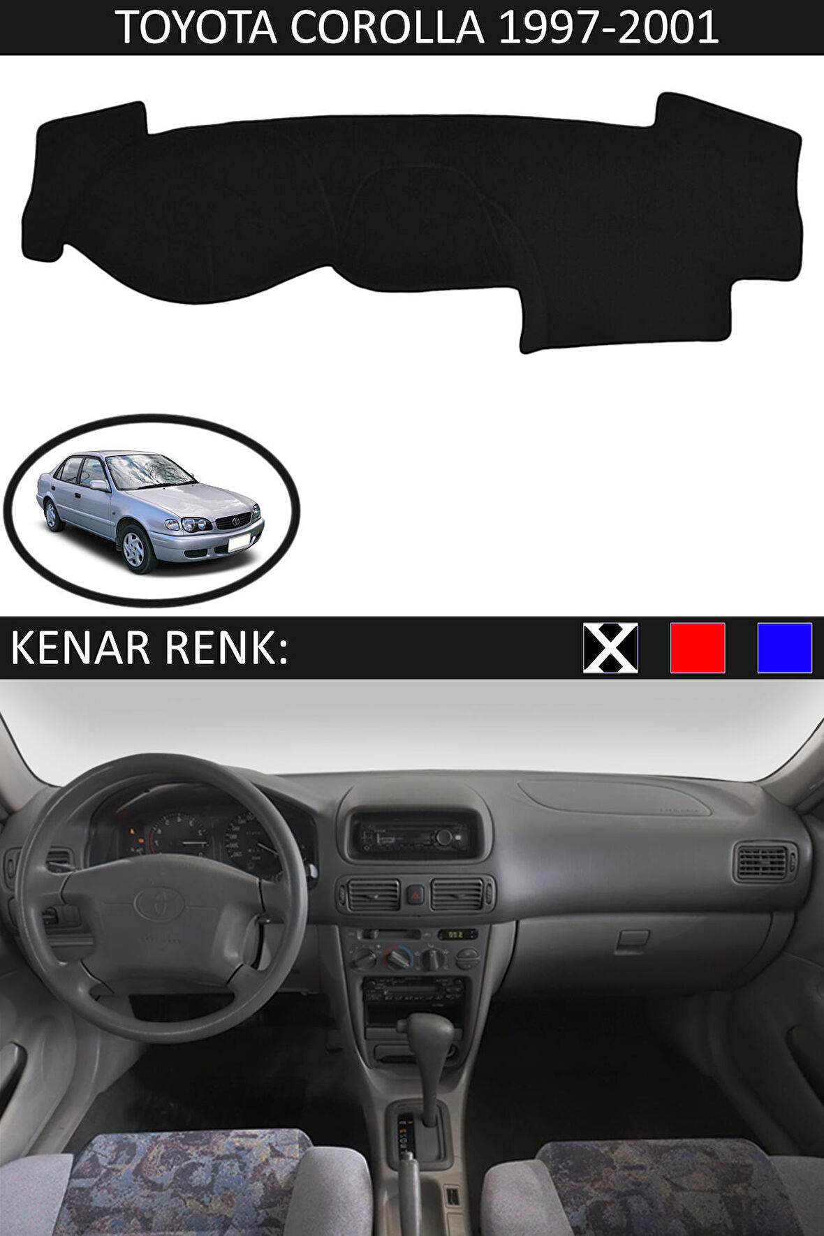 Toyota Corolla 1997-2001 Modelleri İçin Uygun Torpido Koruma Halısı Siyah Kenar Renk Siyah