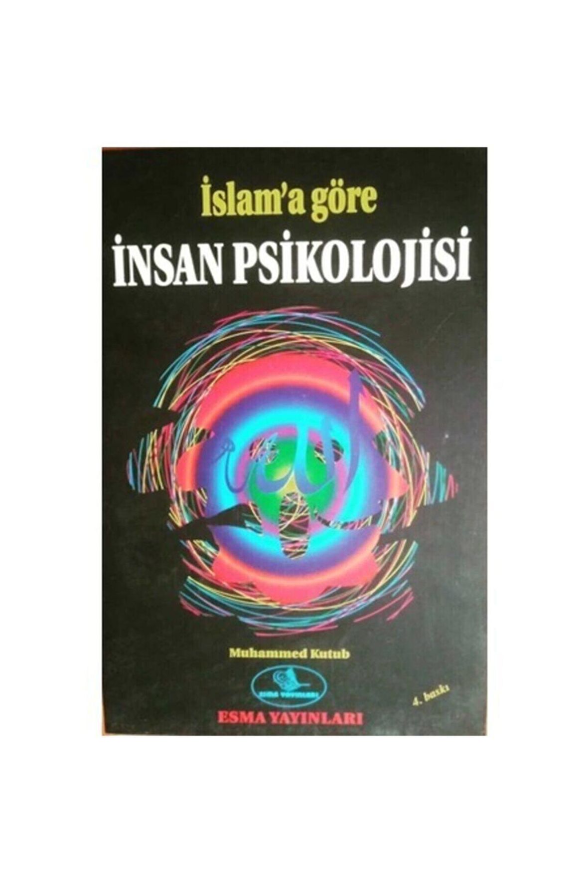 Islama Göre Insan Psikolojisi