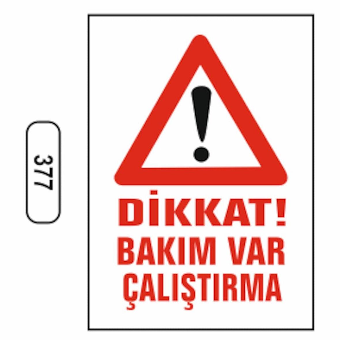 Dikkat Bakım Var Çalıştırma Uyarı Levhası