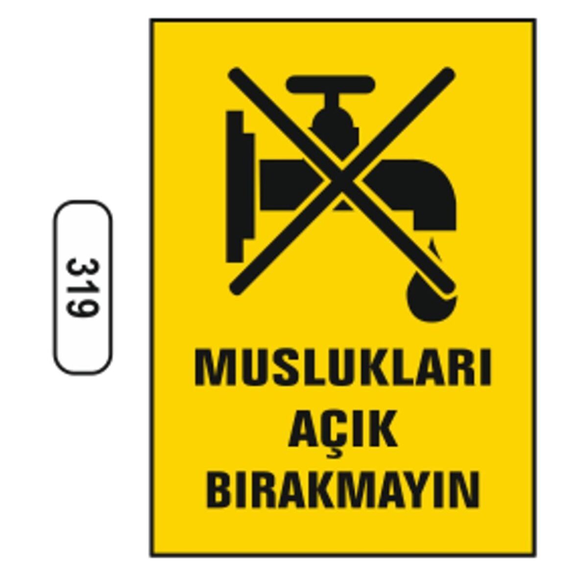 Muslukları Açık Bırakmayın Uyarı Levhası