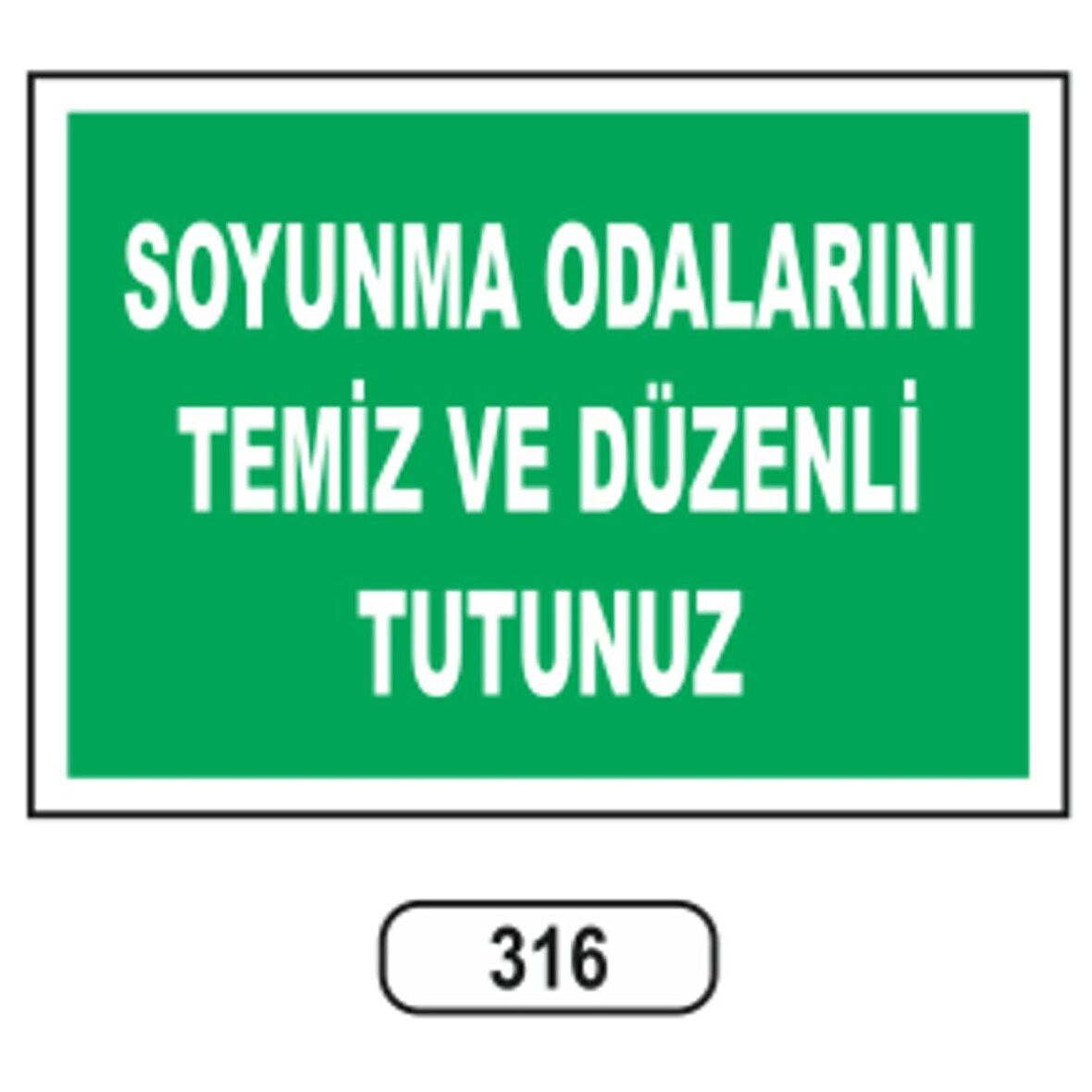 Soyunma Odalarını Temiz Ve Düzenli Tutunuz Uyarı Ikaz Levhası