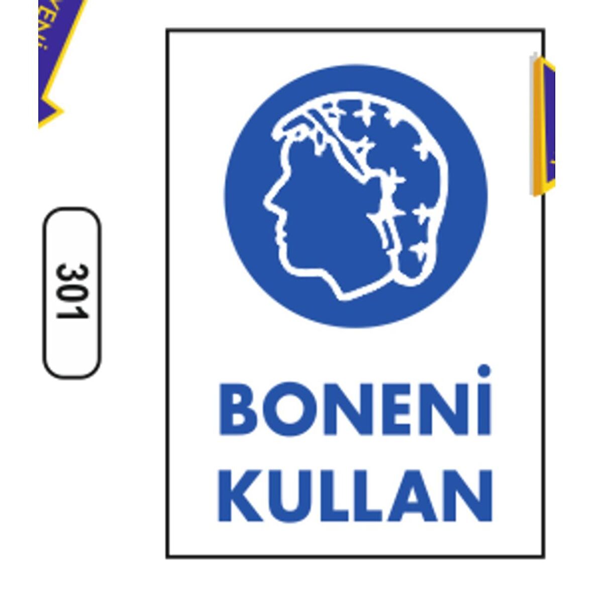 Boneni Kullan Uyarı Levhası