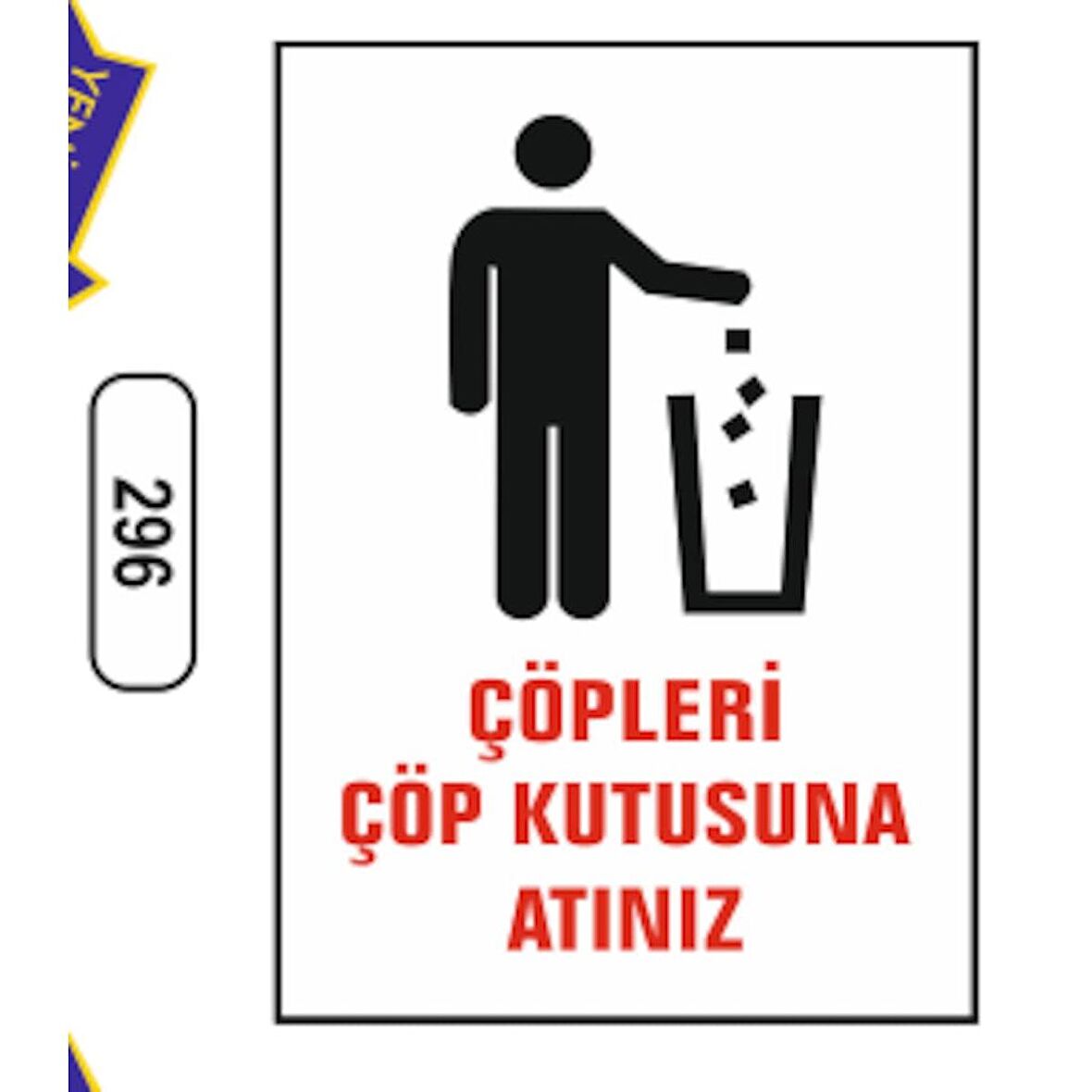 Çöpleri Çöp Kutusuna Atınız Uyarı Levhası