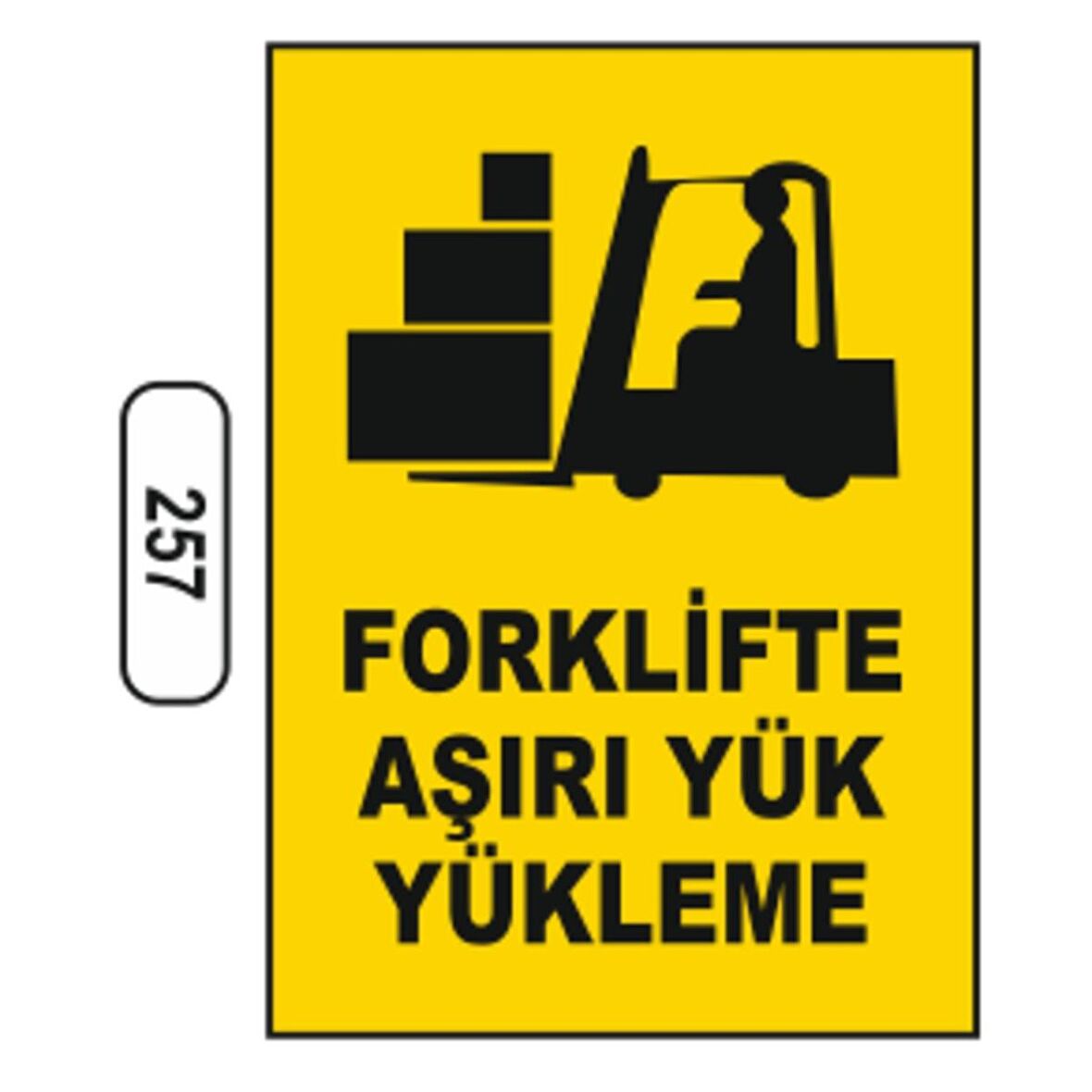 Forklifte Aşırı Yük Yükleme Uyarı Levhası