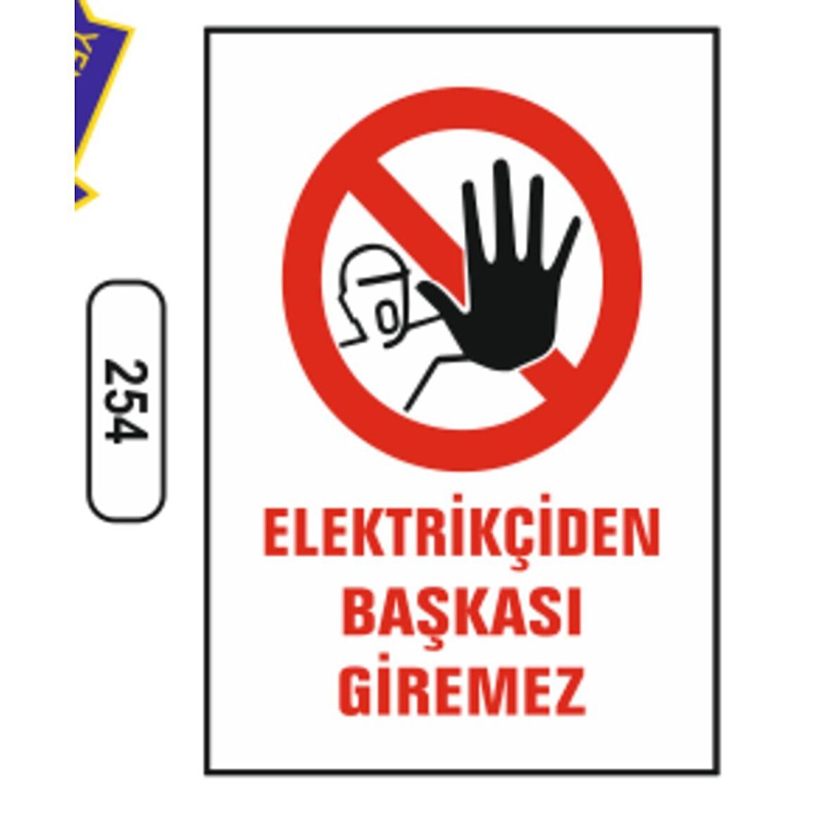 Elektrikçiden Başkası Giremez Uyarı ikaz Levhası