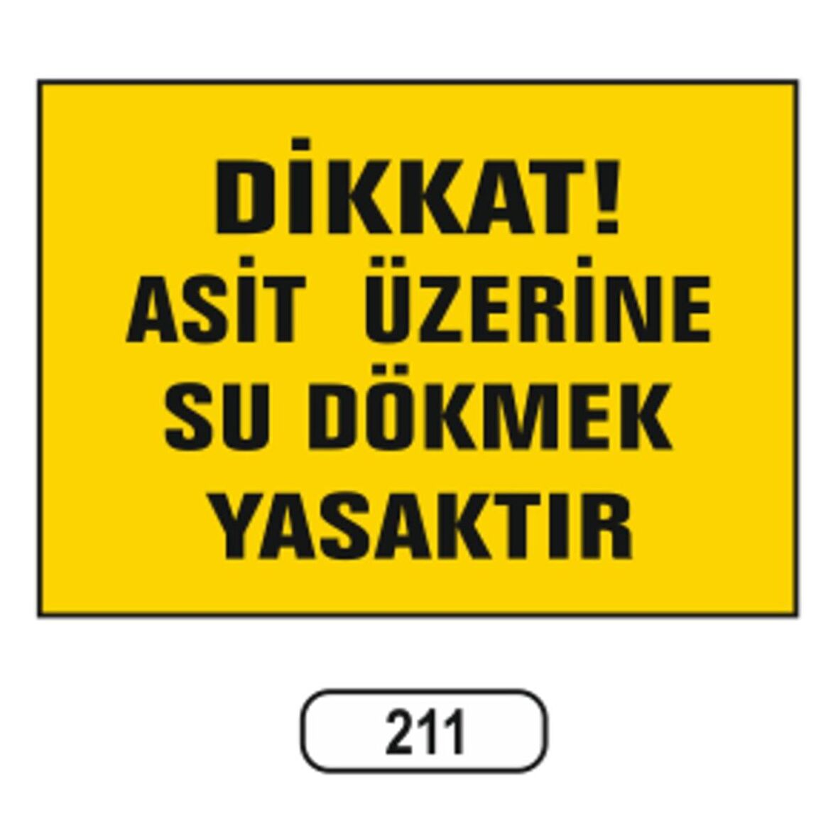 Dikkat Asit Üzerine Su Dökmek Yasaktır Uyarı Ikaz Levhası