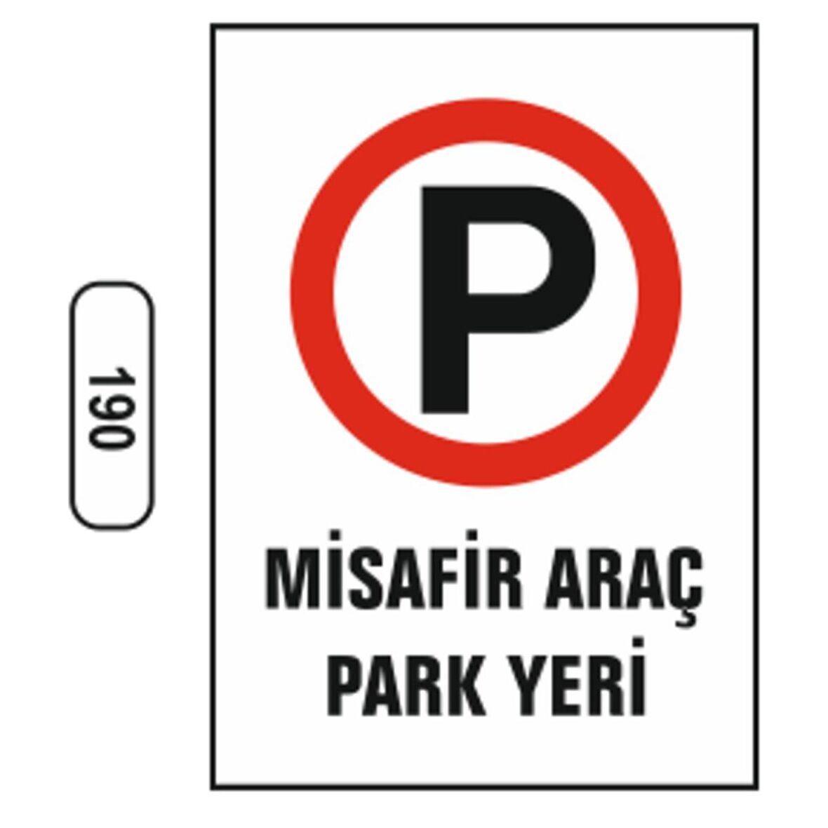 Misafir Araç Park Yeri Uyarı Ikaz Levhası