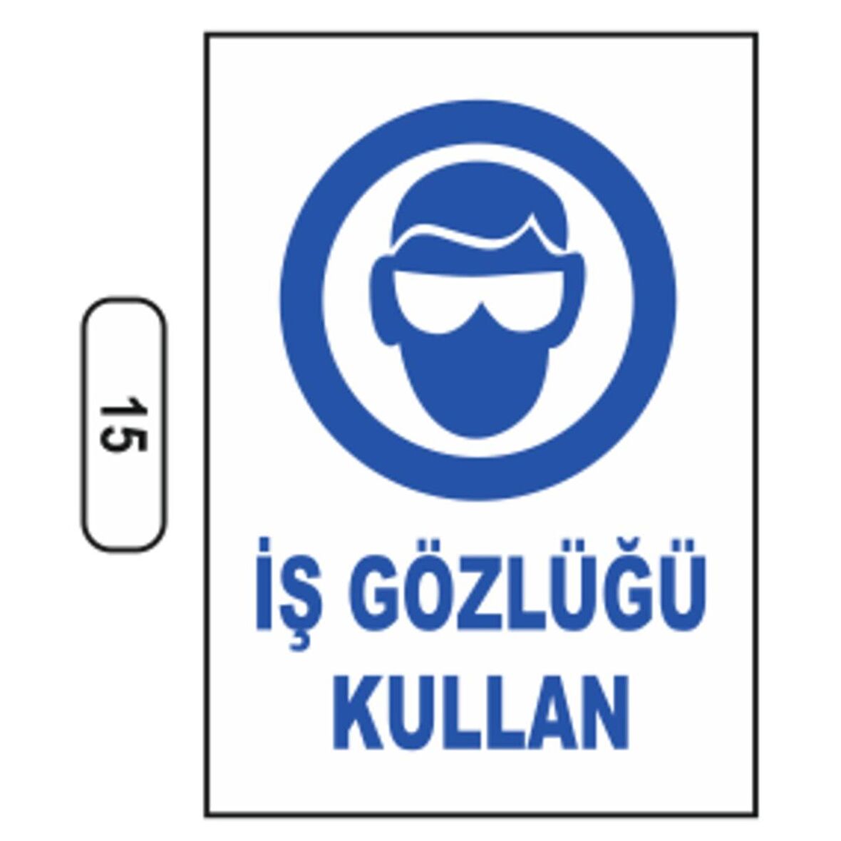 Iş Gözlüğü Kullan Uyarı Ikaz Levhası