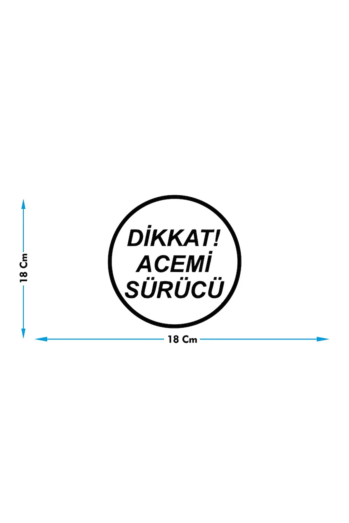 Dikkat Acemi Sürücü Oto Cam Yazısı 18x18 Cm Araba Arkası Sticker Oto Cam Sticker Yazı Modelleri Özel