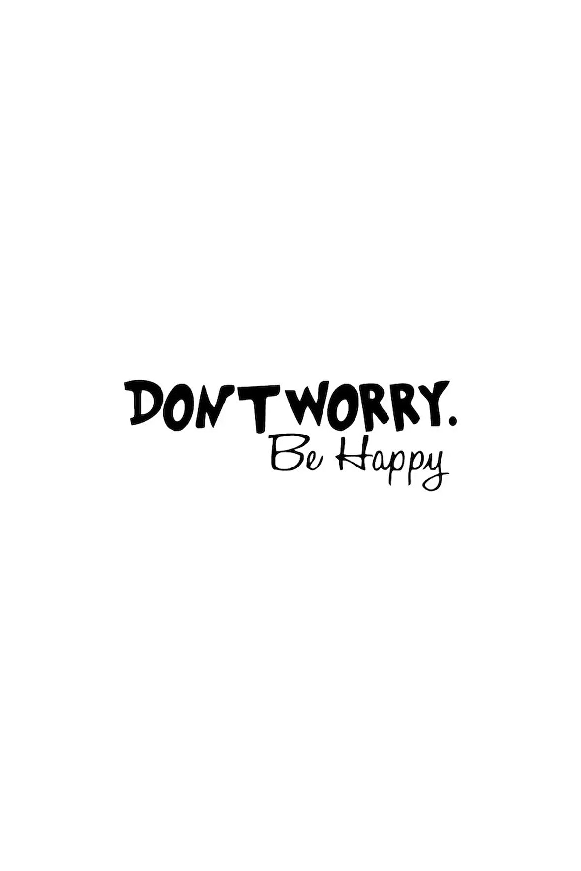 Dont Worry Be Happy Sticker (Oto-Motor-Laptop-Duvar-Dekor) 20 x 6 cm
