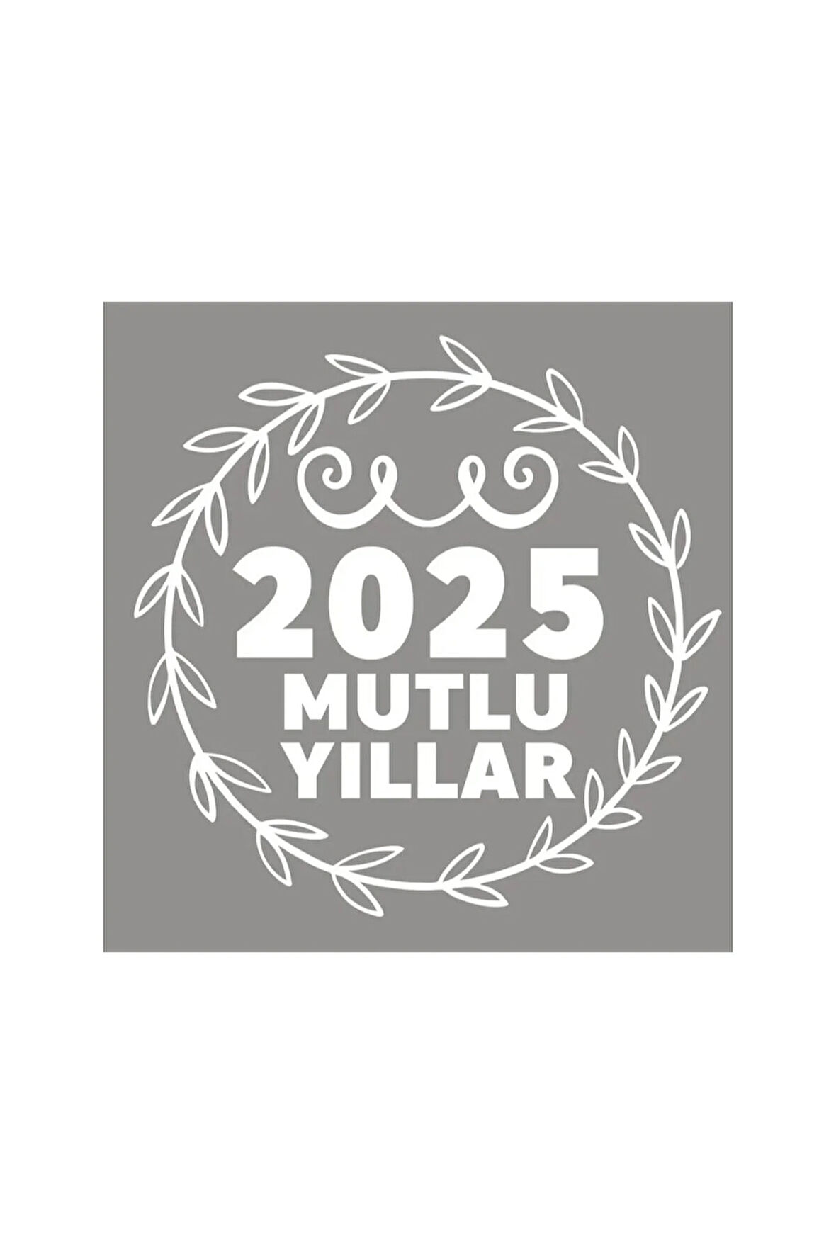 Yılbaşı Hoşgeldin 2025 Yeni yıl sticker 15x15cm