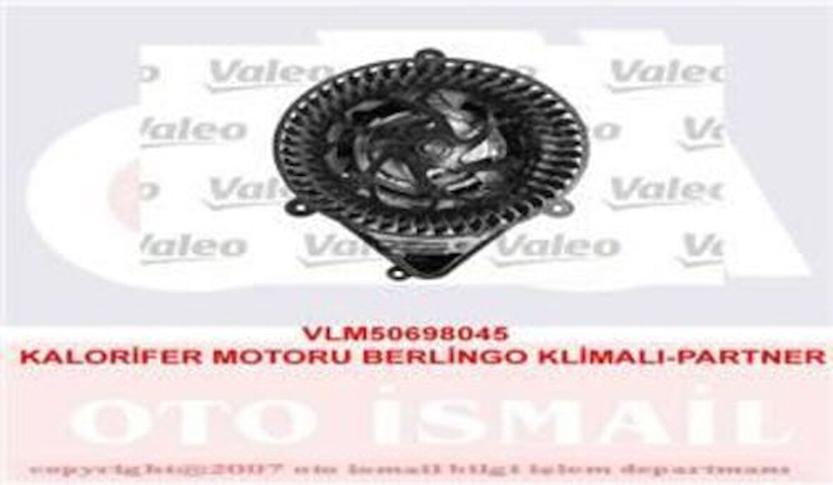 Valeo 698045 Kalorifer Motoru Berlingo Partner Z1.4 8V 1.6 16V 1.9D 00 03 Klimalı 6441.L3