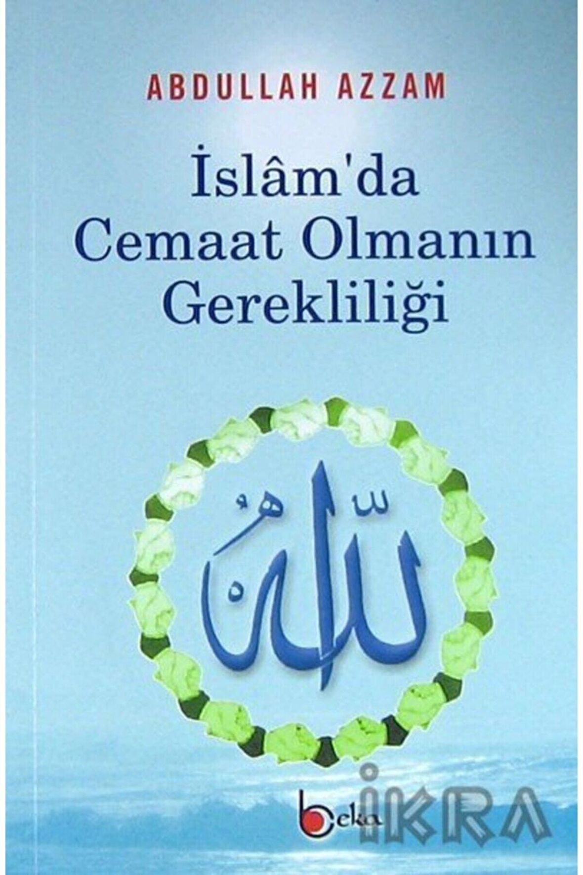 Islam'da Cemaat Olmanın Gerekliliği