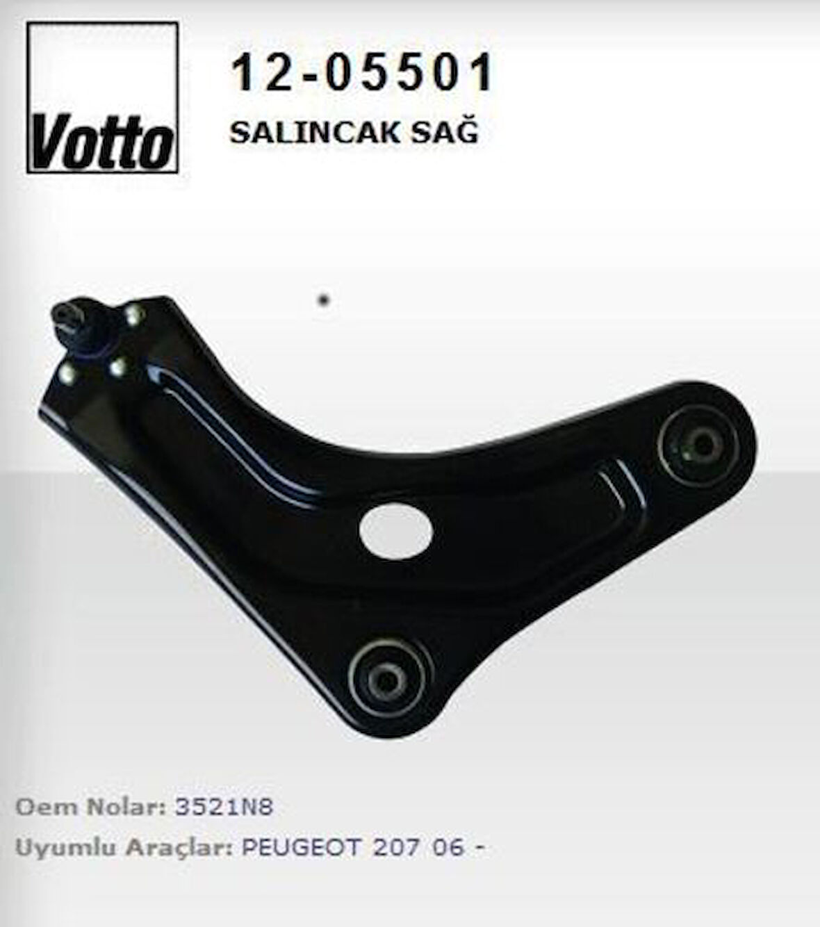 Votto 12-05501 Salıncak Sağ Rotilli 207 2006-C3 Picasso 2009- 3521.N8
