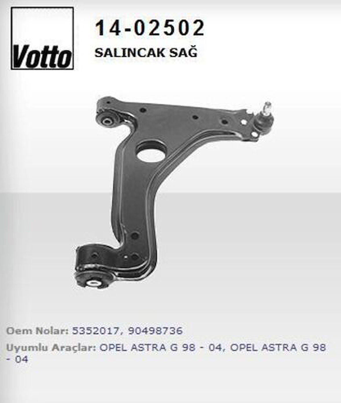 Votto 14-02502 Salıncak Sağ Astra G-Astra H-Vectra B-Zafira 5352017