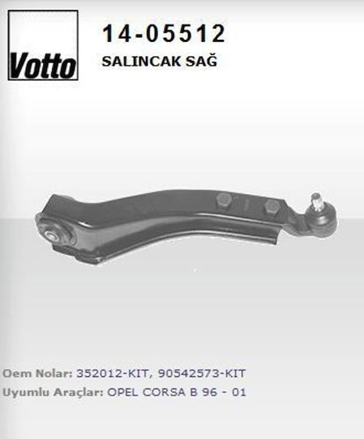 Votto 14-05512 Salıncak Rotilli Sağ Corsa B 5352012