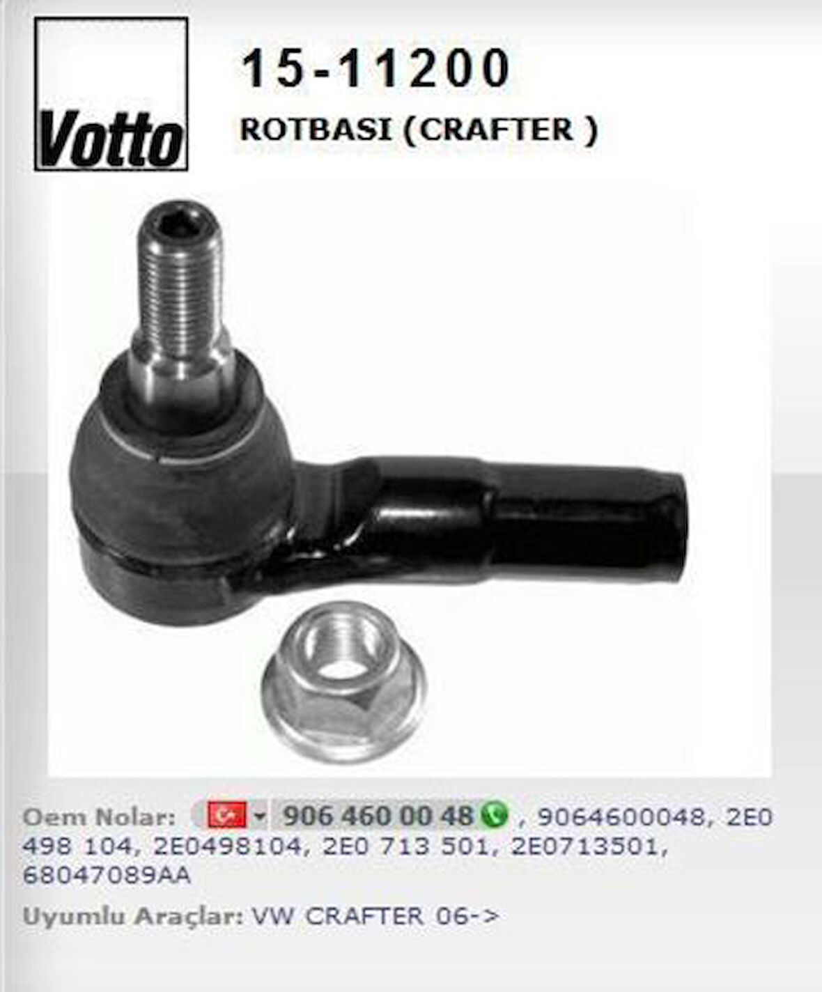 Votto 15-11200 Sağ-Sol Rot Başı Volkswagen Crafter 06-16 Sprinter 06-15 2E0498104A